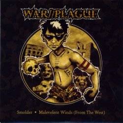 War Plague (USA-2) : Smolder - Malevolent Winds (From the West)